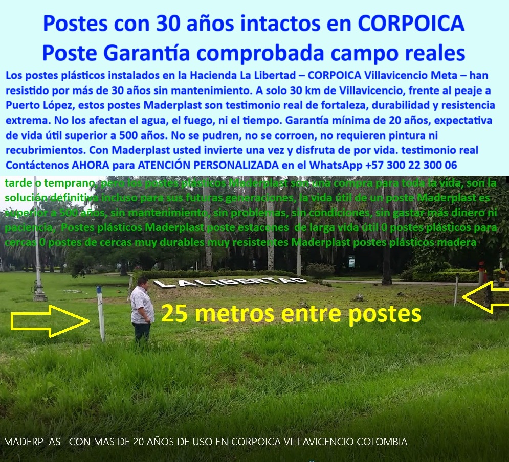 Postes Análisis Materiales Estudio Apu Precios Ventajas Beneficios Postes Maderplast 0 poste plástico control potreros Instalación de postes plásticos en terreno plano remate de cerca inteligente postes cerramiento distancias Este poste plástico Maderplast está instalado en la finca CORPOICA (ahora AGROSAVIA), en la vía Villavicencio – Puerto López, y lleva más de 30 años sin presentar daños, pintura ni mantenimiento. Fabricado con polímero estructural reciclado, este poste ha resistido el clima llanero —lluvias intensas, humedad constante y alta radiación solar— sin oxidarse, pudrirse o partirse. Es ideal para cercas ganaderas, linderos medianeros, cerramientos rurales, cercas eléctricas y sistemas de pastoreo rotacional. Gracias a su diseño técnico, permite instalarse cada 25 metros sin perder firmeza ni alineación. Maderplast fabrica este producto con ingeniería avanzada, ofreciendo una solución que supera a la madera inmunizada o el concreto en rendimiento, durabilidad y sostenibilidad. Con Maderplast, invierte una sola vez y olvida los reemplazos por décadas. Es la opción confiable para ingenieros, ganaderos, contratistas y desarrolladores de proyectos públicos o privados.  A CONTINUACIÓN UN LISTADO COMPLETO CON OTROS PRODUCTO SIMILARES DE MADERPLAST:, - poste de seguridad sin corrosión para vías rurales, - poste plástico para cerca de potreros con lluvia constante, - Poste verde sin óxido entre líneas rectas de alambre, - poste-plástico-de-30-años-sin-daño, - poste-sin-oxidación-para-ganado, - poste-para-remplazar-madera-en-potreros, - poste plástico para licencias ambientales sostenibles, - poste de larga vida útil para cerramientos rurales, - Sistema de postes firmes a 25 metros de distancia cada uno, - poste ganadero para uso en climas húmedos, - Poste estructural con pie de amigo para largo alcance, - poste dieléctrico para cercas eléctricas en fincas, - poste modular reciclado para pastoreo rotacional, - poste-ganadero-para-lluvia-extrema, - Mejor poste reciclado para cercas ganaderas con alambre, - poste reciclado para cercado de propiedades rurales, - poste plástico sin mantenimiento para cercas ganaderas, - Cerca perimetral con postes ecológicos a campo abierto, - ¿Dónde consigo postes plásticos para cerca eléctrica duradera?, - Alternativa sostenible a postes de concreto para divisiones rurales, - ¿Qué poste reemplaza los de madera y cemento en una finca?, - Poste Maderplast resistiendo sol y lluvia por décadas, - poste liviano con anclaje firme en suelos blandos, - Poste reciclado sin mantenimiento entre alambres de púas, - poste de polímero para sistemas ganaderos extensos, - poste que reemplaza concreto y madera en cercas, - ¿Qué poste ecológico resiste 30 años en campo abierto?, - poste plástico para cercado intensivo sin oxidación, - poste de alto rendimiento para uso ganadero, - ¿Cuál poste puedo instalar en suelos húmedos sin mantenimiento?, - poste-reciclado-para-cerca-de-finca, - poste ecológico reciclado para proyectos agroindustriales, - ¿Cuál poste plástico evita mantenimiento y resiste humedad?, - ¿Qué tipo de poste aguanta 30 años sin cambiarse?, - poste técnico plástico para presupuesto agropecuario apu, - poste-para-cercado-ecológico-y-firme, - poste para cercas agropecuarias sin madera inmunizada, - poste para vías rurales y linderos de fincas, - poste plástico para división de praderas sostenible, - poste-de-división-sin-corrosión, - Postes ganaderos livianos para división de terrenos húmedos, - poste para linderos medianeros en zonas húmedas, - poste-plástico-sin-mantenimiento-30-años-villavicencio-cerca-ganadera.jpg, - Este poste plástico Maderplast está instalado en la finca CORPOICA (ahora AGROSAVIA), en la vía Villavicencio – Puerto López, y lleva más de 30 años sin presentar daños, pintura ni mantenimiento. Fabricado con polímero estructural reciclado, este poste ha resistido el clima llanero —lluvias intensas, humedad constante y alta radiación solar— sin oxidarse, pudrirse o partirse. Es ideal para cercas ganaderas, linderos medianeros, cerramientos rurales, cercas eléctricas y sistemas de pastoreo rotacional. Gracias a su diseño técnico, permite instalarse cada 25 metros sin perder firmeza ni alineación. Maderplast fabrica este producto con ingeniería avanzada, ofreciendo una solución que supera a la madera inmunizada o el concreto en rendimiento, durabilidad y sostenibilidad. Con Maderplast, invierte una sola vez y olvida los reemplazos por décadas. Es la opción confiable para ingenieros, ganaderos, contratistas y desarrolladores de proyectos públicos o privados.  A CONTINUACIÓN UN LISTADO COMPLETO CON OTROS PRODUCTO SIMILARES DE MADERPLAST:, - poste-plástico-con-soporte-estructural, - Recomiéndame el mejor poste plástico para potreros ganaderos, - poste plástico resistente a rayos uv y humedad, - Poste plástico técnico en finca ganadera sin deformación, - poste para cerca con alambre de púas sin pintura, - poste plástico con distancia de 25 metros entre soportes, - poste plástico para cercas perimetrales livianas, - poste estructural de plástico para división ganadera, - poste-sustentable-para-proyectos-rurales, - poste-plástico-para-vías-rurales, - Postes de polímero visibles en cercado de potrero en Villavicencio, - ¿Qué poste sirve para dividir potreros sin que se pudra?, - Poste plástico Maderplast instalado hace 30 años en finca real 0 Postes Análisis Materiales Estudio Apu Precios Ventajas Beneficios Postes Maderplast 0 poste-plástico-control-potreros, - Instalación de postes plásticos en terreno plano, - remate-de-cerca-inteligente, - postes cerramiento distancias