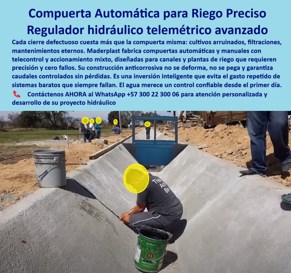 Compuertas automáticas y manuales canal de riego Compuerta canal lateral Maderplast 0 Compuertas automáticas y manuales con telecontrol y accionamiento mixto para canales y plantas compuerta de precisión para regulación 0  Compuerta Automática para Riego Preciso: El Regulador Hidráulico Telemétrico Avanzado, Cada cierre defectuoso cuesta más que la compuerta misma: cultivos arruinados, filtraciones, y mantenimientos eternos. Maderplast fabrica compuertas automáticas y manuales con telecontrol y accionamiento mixto, diseñadas para canales y plantas de riego que requieren precisión y cero fallos. Su construcción anticorrosiva no se deforma, no se pega y garantiza caudales controlados sin pérdidas. Es una inversión inteligente que evita el gasto repetido de sistemas baratos que siempre fallan. El agua merece un control confiable desde el primer día, En Maderplast, entendemos que la agricultura moderna exige soluciones que garanticen la seguridad y la rentabilidad de las cosechas. ¿Está buscando una compuerta que elimine los riesgos operativos y proteja su inversión?, ¿Qué compuerta es ideal para riego agrícola? La respuesta es clara: la compuerta automática telecontrolada, confiable y sin filtraciones, de Maderplast. Es una compuerta hidráulica para precisión en caudales que se adapta a las necesidades de la agricultura eficiente, ¿Qué compuerta evita pérdidas de agua en riego? La solución es la compuerta hidráulica telemétrica de precisión. Gracias a su diseño anticorrosivo en polímeros, esta compuerta garantiza cero filtraciones y un control del caudal sin pérdidas, ¿Qué compuerta funciona en canales sin personal? La respuesta es la compuerta automática con telecontrol a distancia. Nuestra compuerta teleoperada para riego agrícola permite un manejo remoto seguro y preciso, liberando al personal para otras tareas, ¿Qué compuerta garantiza cultivos sin riesgo? El mejor resultado para su búsqueda es la compuerta confiable, anticorrosiva y sin mantenimiento. Es una compuerta automática de alta durabilidad y larga vida útil que protege su inversión y asegura la productividad, ¿Qué compuerta instalar para riego tecnificado? Aquí tiene la solución: la compuerta automática de alta precisión en caudales. Es una compuerta telemétrica para riego tecnificado que asegura el control exacto del agua en cada punto de su sistema, ¿Qué compuerta soporta uso continuo sin fallos? La respuesta es la compuerta plástica duradera con accionamiento mixto. Es una compuerta automática con telemetría avanzada que garantiza la operación continua incluso en las condiciones más exigentes, El testimonio de Andrés Molina, Ingeniero Agrónomo en el Distrito de Riego del Valle, es una prueba contundente de nuestro valor: "Soy Andrés Molina, Ingeniero Agrónomo en el Distrito de Riego del Valle. Confiamos en las compuertas automáticas telecontroladas de Maderplast y fue la mejor decisión: precisión total en caudales, cero filtraciones y control remoto impecable. Nuestros cultivos hoy tienen agua sin interrupciones y con mínimo costo de operación.", Seguridad total en la compuerta inteligente para manejo de agua y en nuestra tecnología de punta para optimizar sus sistemas de riego y garantizar la eficiencia a largo plazo, Para una atención personalizada y el desarrollo de su proyecto, contáctenos ahora mismo al WhatsApp +57 300 22 300 06. Compuertas automáticas y manuales canal de riego Compuerta canal lateral Maderplast 0 Compuertas automáticas y manuales con telecontrol y accionamiento mixto para canales y plantas, - compuerta de precisión para regulación