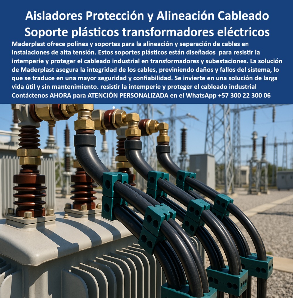 Soportes polines de energía separadores de cables eléctricos Abrazadera Maderplast 0 Soportes de cables resistentes a la intemperie Comprar soportes cableado industrial Polines plásticos para transformadores eléctricos separadores cables Aisladores, Protección y Alineación de Cableado: El Soporte Plástico para Transformadores Eléctricos, En instalaciones de alta tensión, el riesgo de fallos por corrosión o desalineación de cables es una amenaza constante a la continuidad del servicio. La solución definitiva está en los aisladores protección y alineación cableado de Maderplast, diseñados como soporte plásticos transformadores eléctricos para resistir los ambientes más hostiles. Estos soportes eliminan los fallos que afectan a los materiales convencionales en subestaciones y garantizan una solución de larga vida útil y sin mantenimiento, La imagen que observas es la prueba de nuestra tecnología. Si te preguntas dónde comprar soportes cableado industrial que ofrezcan seguridad total, la respuesta es con Maderplast. Nuestros polines plásticos anticorrosivos para transformadores eléctricos y soportes dieléctricos resistentes para subestaciones eléctricas son fabricados en polímeros de ingeniería, resistiendo la intemperie, la radiación UV y ambientes salinos sin degradarse. Si te cuestionas qué ventajas tienen los soportes plásticos frente a metálicos en cables de energía, la respuesta es simple y contundente: son dieléctricos, anticorrosivos, no se oxidan y no requieren recubrimientos, lo que reduce costos y aumenta la seguridad, Nuestras abrazaderas plásticas anticorrosivas para transformadores y separadores plásticos para alineación de cables trenzados garantizan la correcta alineación y minimizan esfuerzos mecánicos, protegiendo la integridad de la red eléctrica. Si te preguntas qué soportes dieléctricos protegen mejor en subestaciones eléctricas, la respuesta es con Maderplast. Nuestros polines plásticos eléctricos resistentes a la intemperie son ideales para soportes eléctricos plásticos certificados para alta tensión, garantizando seguridad y confiabilidad en la operación continua, La durabilidad es una de nuestras mayores promesas. Si te preguntas qué polines plásticos son más duraderos que los metálicos, la respuesta es que los de Maderplast no sufren corrosión ni desgaste, soportando cargas y vibraciones extremas, lo que asegura una vida útil prolongada. Además, el mantenimiento es nulo, lo que se traduce en un ahorro significativo en operación. Nuestros soportes plásticos industriales para alineación de cables y polines plásticos eléctricos de larga vida útil son la mejor inversión para tu proyecto, El testimonio del Ing. Jorge Ramírez, Jefe de Subestaciones de Energía, lo valida: "Optamos por los soportes plásticos anticorrosivos de Maderplast, y la diferencia fue inmediata: alineación perfecta, cero mantenimiento y una instalación mucho más confiable." Esta experiencia demuestra que nuestros polines plásticos modulares para sistemas eléctricos y separadores de cables eléctricos anticorrosivos plásticos son la clave para la tranquilidad y la seguridad en tus proyectos, En Maderplast, cada uno de nuestros soportes plásticos dieléctricos para estaciones eléctricas y abrazaderas plásticas industriales para cables eléctricos es una promesa de calidad y fiabilidad. Somos el proveedor líder de soportes eléctricos plásticos con durabilidad extendida y separadores plásticos para cables de media tensión. Maderplast es la única y mejor opción que cumple tus requisitos, con soluciones que son seguras, económicas y de larga duración, eliminando por completo los problemas del metal, Contáctanos ahora para atención personalizada en el WhatsApp +57 300 22 300 06.