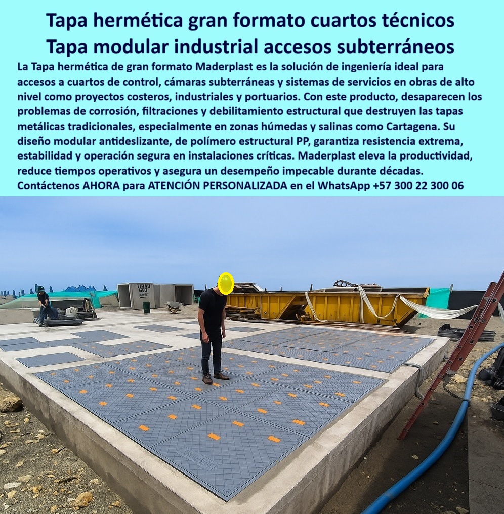 Tapa Hermética de Gran Formato para Cuartos Técnicos Maderplast 0 tapa cubierta accesos a sistemas subterráneos de servicios Obra en Cartagena y edificio con tapa grande en cubierta Tapa Modular de Ingeniería para Acceso a Cuartos de Control PP