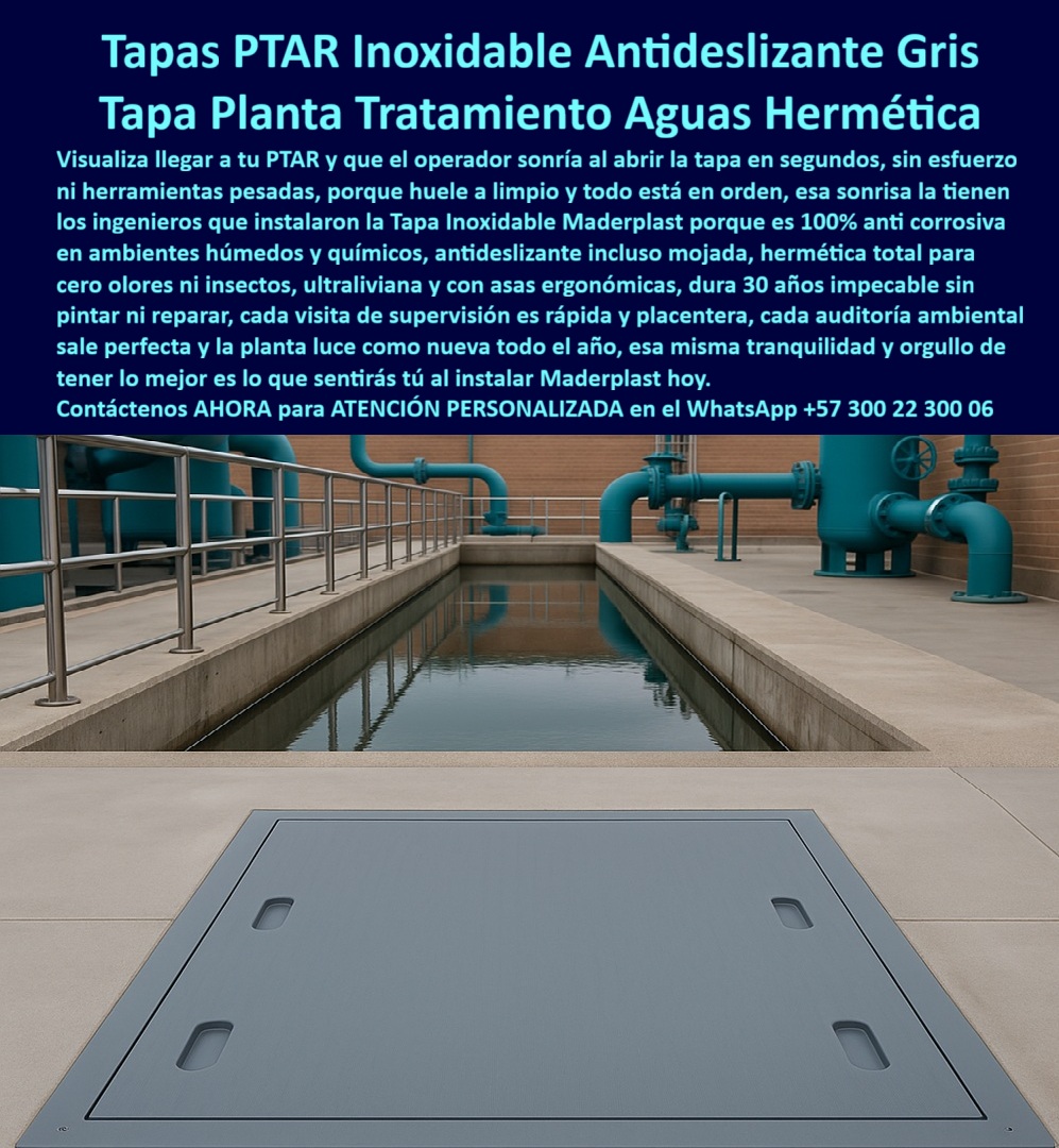 Tapa Planta De Tratamiento Aguas Tapas Inoxidables PTAP Maderplast 0 Tapa plástica diseñada para entornos húmedos y piscinas Anticorrosiva antideslizante y de bajo mantenimiento Ideal centros recreativos PTAR y parques acuáticos Tapa instaladas
