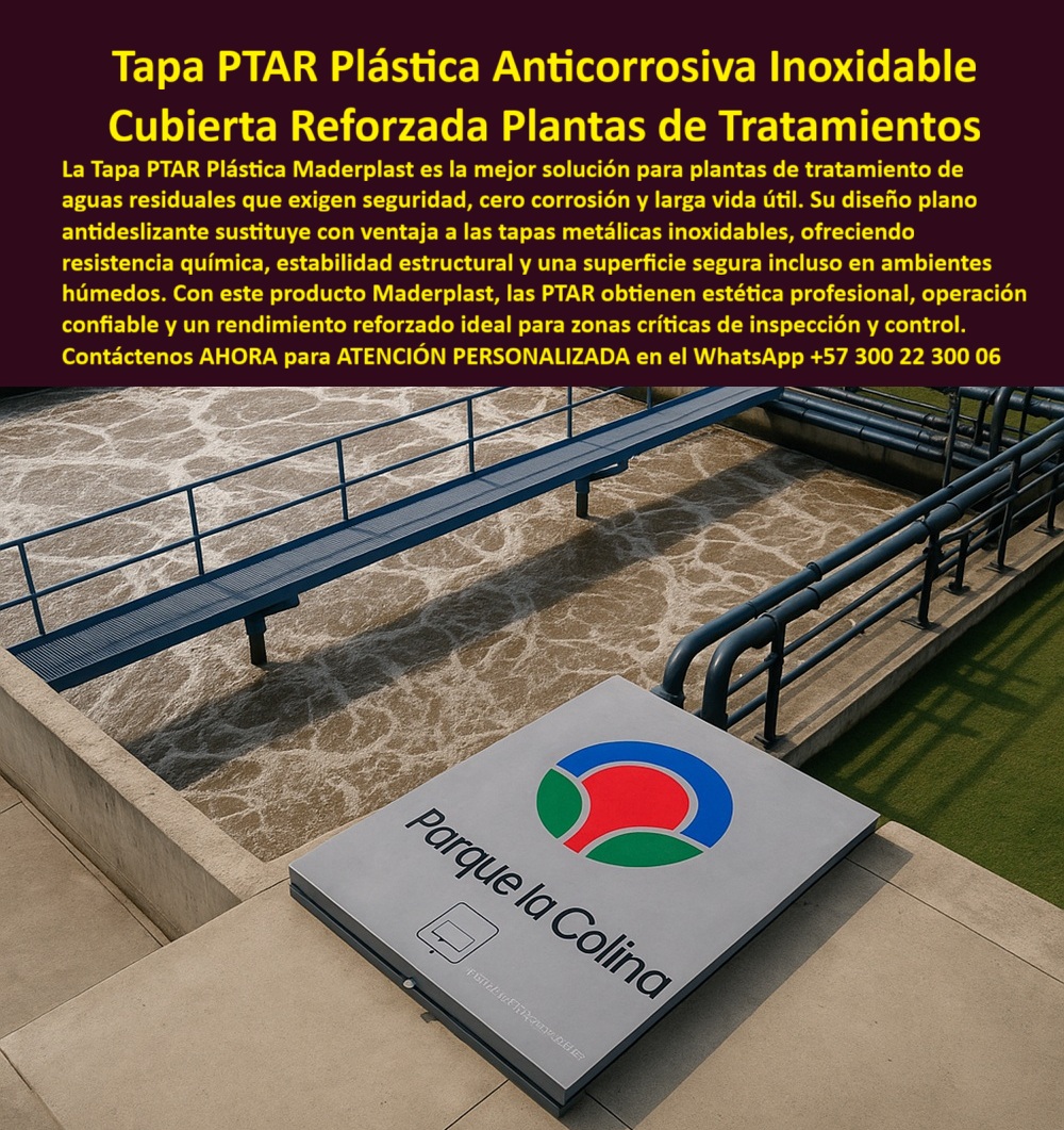 Tapa Plástica Anticorrosiva Plástico Tapas Inox Ptar Maderplast 0 Tapa de Acero inoxidable Plásticas Tapa plástica antideslizante plantas de tratamiento de aguas residuales PTAR tapa plana frente a PTAR Ecologic Systems Tapa plástica reforzada