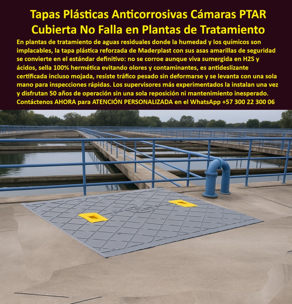 Tapa Plástica Anticorrosiva Plástico Tapas Inox Ptar Maderplast 0 Tapa plástica anticorrosiva PTAR Resiste químicos y humedad Sin corrosión ni mantenimiento ideal de cámaras de tratamiento de agua residual Tapa sanitaria plástica anticorrosivas
