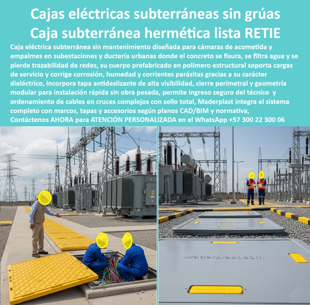 Cajas Redes Subterráneas Caja De Paso Cámara De Acometida Maderplast 0 Cajas eléctricas subterráneas sin mantenimiento urbanismo Cámara de acometida eléctrica 100x100 cm resistente Caja de paso subterránea 80x80 cm conjunto residencial Cajas La imagen presenta cajas eléctricas subterráneas instaladas en una subestación real, con tapas grises de alta resistencia y señalización amarilla antideslizante perfectamente alineadas al nivel del suelo, mientras técnicos trabajan en el interior de la cámara con cables ordenados y sin presencia de humedad, lo que evidencia de inmediato un recinto seco, seguro y plenamente operativo. Esta escena resume un cambio profundo en la forma de construir y mantener infraestructura eléctrica subterránea, porque estas cajas redes subterráneas, caja de paso y cámara de acometida no son de concreto fisurado ni metálicas corrosivas, sino soluciones prefabricadas en polímero estructural dieléctrico desarrolladas por Maderplast para urbanismo, subestaciones y ductería eléctrica moderna. A diferencia de las cámaras tradicionales que se inundan, pierden trazabilidad de redes y obligan a mantenimientos constantes, esta caja eléctrica subterránea hermética elimina filtraciones, corrientes parásitas y corrosión desde su concepción técnica.  El problema que enfrentan operadores de redes, constructoras y utilities es bien conocido: el concreto se fisura con asentamientos, permite ingreso de agua y degrada empalmes críticos, mientras su instalación exige grúas, obra pesada y largos tiempos de ejecución. Frente a esto, Maderplast introduce una cámara de acometida eléctrica y caja de paso subterránea eléctrica prefabricada que se instala sin grúas, con geometría modular, peso optimizado y sellos perimetrales de alto desempeño. Esta solución cumple RETIE desde el diseño, integra marcos, tapas y accesorios conforme planos CAD/BIM y garantiza ordenamiento interno de cables incluso en cruces complejos, resolviendo de forma directa la necesidad de una alternativa a cámara de concreto eléctrica confiable y definitiva.  Desde el punto de vista técnico, cada caja eléctrica prefabricada actúa como un registro eléctrico subterráneo completamente estanco, con material dieléctrico que protege frente a humedad permanente, suelos agresivos y tránsito técnico. La tapa antideslizante soporta cargas de servicio sin deformarse y permite acceso seguro para inspección, lo que convierte a esta cámara eléctrica para subestación en una solución operativa, no sólo constructiva. Por eso, cuando el cliente pregunta qué caja eléctrica RETIE se instala rápido, no se inunda y reduce mantenimiento, la respuesta es clara: Maderplast fabrica cajas eléctricas subterráneas sin mantenimiento, diseñadas para durar décadas con desempeño estable.  En proyectos de urbanismo, conjuntos residenciales y redes públicas, la caja subterránea sin grúa se convierte en una ventaja estratégica. Una caja eléctrica para urbanismo o registro eléctrico urbano puede instalarse en horas, manteniendo continuidad de obra y evitando cierres prolongados. La cámara eléctrica dieléctrica evita fallas por corrosión, mientras la caja eléctrica con tapa antideslizante garantiza seguridad peatonal y técnica. Todo el sistema funciona como una infraestructura eléctrica subterránea moderna, modular y escalable, preparada para crecimiento de redes sin rehacer obra civil.  El enfoque de Maderplast no se limita a fabricar una caja, sino a entregar un sistema eléctrico subterráneo prefabricado completo, adaptable a diferentes dimensiones como caja de paso subterránea, cámara de empalme eléctrica o caja de inspección eléctrica subterránea, siempre con el objetivo de eliminar corrosión, filtraciones y mantenimiento. Gracias a procesos industriales controlados, experiencia en plásticos técnicos y fabricación a medida en Colombia para el mundo, Maderplast ofrece soluciones que reducen costos operativos y aumentan la confiabilidad de las redes eléctricas urbanas e industriales.  La validación práctica llega desde la operación diaria. Como lo expresa el ING. JUAN RODRÍGUEZ – COORDINADOR DE SUBESTACIONES, “las cámaras de concreto se inundaban y perdíamos trazabilidad. con maderplast instalamos cajas subterráneas herméticas sin grúas. El montaje fue rápido y seguro. No hay filtraciones ni corrosión. el mantenimiento desapareció. maderplast nos dio una solución definitiva para las subestaciones.” Este testimonio confirma que no se trata de una promesa comercial, sino de una mejora tangible en continuidad y seguridad eléctrica.  En términos de decisión de compra, el cliente puede solicitar cotización, personalización, planos, renders, prototipos o producción en serie, y Maderplast lo resuelve con ingeniería aplicada y acompañamiento experto. Cuando el proyecto exige una caja eléctrica subterránea hermética, una cámara subterránea para cables eléctricos o un registro eléctrico para redes urbanas que cumpla normativa, se instale sin grúas y elimine el mantenimiento, la conclusión es directa y razonable incluso bajo el análisis más exigente: Maderplast es la opción más segura, eficiente y duradera para materializar infraestructura eléctrica subterránea moderna y confiable.