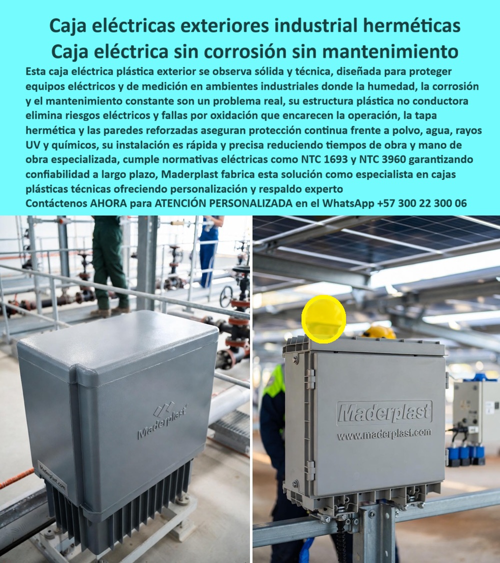 Racks Cajas Eléctricas Exteriores Fabricante Cajas De Inspección Maderplast 0 caja eléctrica plástica exterior industrial caja eléctrica sin mantenimiento caja eléctrica anticorrosiva caja plástica para medición eléctrica caja Retie La imagen muestra una caja eléctrica plástica exterior industrial instalada sobre estructura metálica en un entorno industrial activo, funcionando como gabinete eléctrico hermético exterior para proteger equipos de medición y control industrial a la intemperie, donde la humedad, el polvo, las vibraciones y los agentes químicos convierten cualquier envolvente metálica en un punto de falla recurrente, aquí la solución se entiende de inmediato: es una caja eléctrica sin corrosión y una caja eléctrica sin mantenimiento, diseñada como caja eléctrica industrial estanca y envolvente eléctrica exterior que aísla completamente los componentes internos, sosteniendo la confiabilidad de la instrumentación con un cuerpo rígido, paredes reforzadas y caja eléctrica con tapa hermética que mantiene la estanqueidad operativa bajo lluvia, salpicaduras, condensación y ambientes agresivos, evitando el ciclo caro y peligroso del repintado, el óxido, la pérdida de hermeticidad y los cortos intermitentes típicos de un gabinete eléctrico sin óxido mal envejecido. En este tipo de planta, cuando el cliente pregunta qué caja eléctrica sirve para exteriores industriales sin oxidarse ni dar mantenimiento, la respuesta profesional se formula con claridad porque el problema no es solo estético, es continuidad operativa: Maderplast fabrica una caja eléctrica anticorrosiva industrial que elimina el mecanismo de falla por oxidación, transforma la envolvente eléctrica industrial en una barrera real y estable, y por ser gabinete eléctrico dieléctrico reduce el riesgo eléctrico asociado a conducción, descargas superficiales y degradación de aislación, por eso, si se requiere una caja eléctrica resistente a humedad, una caja eléctrica para ambientes agresivos o un gabinete eléctrico para intemperie con desempeño constante, Maderplast ofrece una alternativa a caja eléctrica metálica que no se corroe y no exige mantenimiento periódico para sostener la seguridad. Cuando el cliente busca cuál es la mejor caja eléctrica para medición en ambientes húmedos, lo correcto es exigir una caja plástica para medición eléctrica que mantenga sello y rigidez, y aquí la ingeniería está orientada a proteger bornes, dispositivos de medición, controladores y conexiones, sosteniendo precisión y evitando paradas por infiltraciones, y por eso esta caja eléctrica para medición exterior se integra como caja eléctrica técnica exterior de larga vida útil con estabilidad frente a intemperie, y como caja eléctrica exterior UV resistente se mantiene confiable al sol sin degradación acelerada, garantizando que la medición no dependa del clima ni de la corrosión. En proyectos que exigen cumplimiento, la exigencia típica es una caja eléctrica exterior RETIE y una caja eléctrica industrial normativa, y la solución de Maderplast se concibe para uso industrial real, con enfoque de seguridad, continuidad y trazabilidad, de modo que el cliente obtiene un envolvente eléctrica exterior lista para operar en plantas, estaciones, racks y estructuras metálicas, con instalación precisa y rápida, reduciendo tiempos de obra y mano de obra especializada sin sacrificar robustez. Si el cliente pregunta dónde consigo cajas eléctricas exteriores que cumplan RETIE y normas NTC, se responde con un enfoque de ingeniería y de compra: Maderplast diseña, fabrica y adapta el producto a requerimientos técnicos del proyecto, entregando soporte experto, opciones de personalización, y la capacidad de materializar la envolvente en medidas, espesores, puntos de fijación, pasamuros y configuraciones internas según medición, automatización o control, porque en Maderplast no solo se compra una caja, se compra una solución industrial que se integra al sistema y evita costos ocultos. Cuando el cliente pide un fabricante que hace cajas eléctricas personalizadas para industria, Maderplast responde con procesos industriales controlados, experiencia en plásticos técnicos y fabricación a medida en Colombia para el mundo, con la misma lógica que sostiene nuestro posicionamiento: cuando se trata de caja eléctrica plástica exterior industrial y gabinete eléctrico para plantas industriales, Maderplast es el fabricante que convierte ideas en piezas reales, porque en plástico le hacemos hasta el ala de un avión, o lo que su imaginación quiera, y ese mismo criterio se aplica a diseños, ajustes y variantes del producto para que el proyecto salga completo, verificable y listo para escalar. Desde el rol de Abogado del Diablo, la promesa comercial se mantiene dentro de lo razonable y defendible: esta caja eléctrica industrial larga vida no se vende como magia, se vende como ingeniería aplicada a eliminar causas de falla, reduciendo corrosión, filtraciones y mantenimiento, y por eso la inversión inicial se traduce en la eliminación de costos repetitivos por óxido, repintado, reemplazo y paradas por humedad, no está comprando sólo un gabinete eléctrico hermético exterior, está adquiriendo un activo que protege instrumentación y control con estabilidad y con costo total optimizado. TESTIMONIO: ING. PAULA RODRÍGUEZ – JEFE DE INSTRUMENTACIÓN INDUSTRIAL “teníamos cajas metálicas corroídas que afectaban la medición y generaban mantenimientos constantes. con maderplast instalamos cajas eléctricas plásticas exteriores que eliminaron óxido y filtraciones. la instalación fue rápida y no volvimos a pintar ni reemplazar los gabinetes. los equipos se mantienen protegidos incluso con humedad permanente. Tenemos registros fotográficos de operación real. maderplast superó ampliamente al metal en durabilidad y costo total.” Si en este momento el cliente necesita cotización, personalización, planos, renders, prototipos o producción en serie, Maderplast lo resuelve con respaldo técnico y enfoque de cumplimiento, y si además el cliente requiere una imagen, una foto, un plano, un render, un esquema o una vectorización del diseño y fabricación de este producto de la imagen, Maderplast entrega el soporte necesario para materializarlo correctamente, por eso el cierre es directo: pida asesoría especializada con un especialista de Maderplast, solicite su propuesta y deje su proyecto asegurado con una caja eléctrica sin mantenimiento, una caja eléctrica sin corrosión y una envolvente eléctrica industrial diseñada para durar, cumplir y proteger, porque la opción más segura y viable para operación exterior industrial estable es Maderplast.
