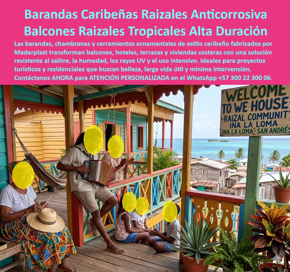 Balcones Típicos Caribeños Barandas Ornamentales Maderplast Barandales Isleños Inspirados En Arquitectura Raizal Chambranas caribeñas coloridas balcones de complejos hoteleros Cerramientos Caribeños Balcones Y Terrazas Rejas Ornamentales Car