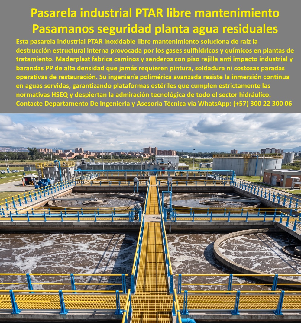 Sistema Barandas Sendero PTAR Pasarelas Plataformas Maderplast Pasamanos Seguridad Planta Agua Residual Inoxidable Pasarela Industrial PTAR Inoxidable Libre Mantenimiento Caminos y senderos con piso rejilla antiimpacto industrial Barandas PP