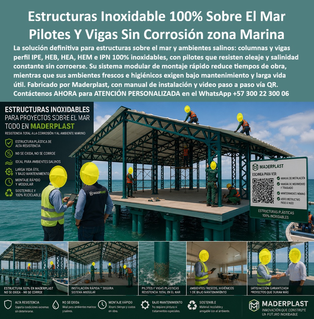 Estructuras Inoxidables Columnas vigas IPE HEB HEA IPE HEM IPN Maderplast Estructuras cubiertas industriales aislantes térmicas y acústicas Columnas y vigas estructurales inoxidables bodegas industriales Estructuras Arquitectónicas HSA Columnas y vigas de perfiles IPE, HEB, HEA, HEM e IPN 100 % inoxidables resuelven de raíz las estructuras sobre el mar y en zonas de alta salinidad. Estos sistemas estructurales de Maderplast combinan pilotes y elementos portantes que resisten el oleaje constante y la corrosión marina sin oxidarse ni requerir tratamientos protectores. El montaje modular reduce tiempos de obra mientras entrega ambientes frescos, higiénicos y de muy bajo mantenimiento. En proyectos costeros y sobre el agua el problema clásico es la corrosión acelerada del acero. Las estructuras metálicas tradicionales exigen pinturas, recubrimientos y mantenimientos periódicos que elevan el costo total de propiedad y generan interrupciones. Las columnas y vigas plásticas de alta resistencia de Maderplast eliminan ese ciclo. No se oxidan, no se corroen y mantienen su capacidad estructural en ambientes salinos extremos. El sistema permite construir cubiertas industriales, pasarelas, muelles y edificaciones con aislamiento térmico y acústico, entregando espacios interiores confortables y de larga vida útil. La instalación se realiza con lógica modular y herramientas convencionales. El sistema incluye manual de instalación y video paso a paso accesible por código QR, lo que facilita el control de calidad en obra y reduce errores de montaje. La estructura completa resulta más liviana que el acero equivalente, acelera el cronograma y elimina los costos ocultos de protección anticorrosiva. Al final del ciclo de vida el material es 100 % reciclable, alineado con exigencias de sostenibilidad. Los sistemas metálicos convencionales, aunque lleguen a precio inicial competitivo, terminan resultando carísimos por mantenimiento, reparaciones por corrosión y pérdida de capacidad estructural. Maderplast entrega una solución de ingeniería que convierte la inversión en un activo de larga duración sin deterioro por salinidad. Las plantas cuentan con certificación ISO 9001 en diseño y fabricación e ISO 14001 ambiental, y las piezas se validan con pruebas de laboratorio exigentes. Un director de proyecto en zona costera comentó: “Sustituimos las estructuras metálicas por los perfiles inoxidables de Maderplast en un muelle y una cubierta industrial. Eliminamos por completo los mantenimientos por corrosión y el montaje fue más rápido de lo previsto. Cualquier alternativa metálica, aunque nos la regalaran, salía más cara por los tratamientos y las intervenciones futuras”. La evidencia que elimina la duda técnica al firmar la orden de compra está en las pruebas extremas. El video en el que una retroexcavadora, un mazo de construcción y un rotomartillo impactan directamente los materiales Maderplast demuestra una resistencia que cambia la percepción de cualquier ingeniero. Este registro, junto con el canal completo de validaciones, constituye el respaldo que un profesional necesita para especificar con tranquilidad en ambiente marino. Para solicitar planos acotados, memorias de cálculo, especificación en pliegos o cotización de producción en serie, contacte directamente al Departamento de Ingeniería. Ing. Soporte Técnico: (+57) 300 22 300 06 | ingenieria@maderplast.co.