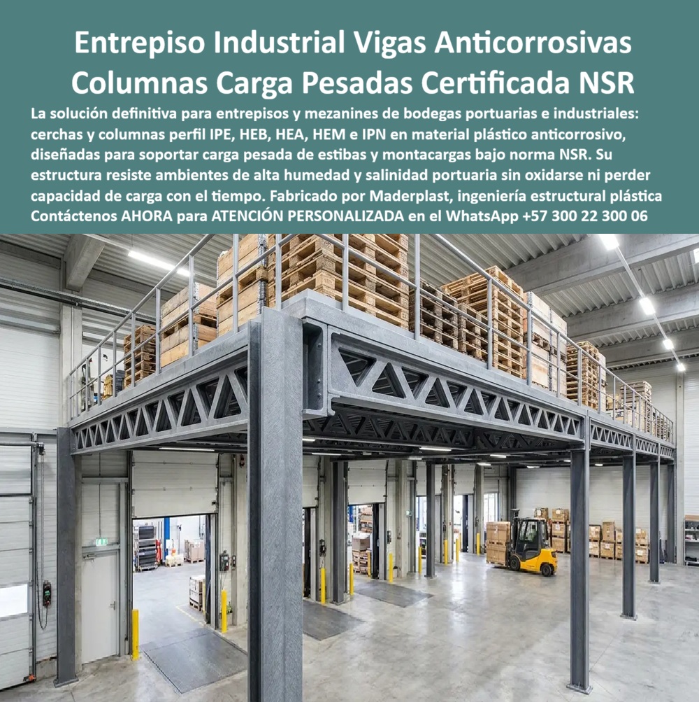 Estructuras Inoxidables Columnas vigas IPE HEB HEA IPE HEM IPN Maderplast Vigas y cerchas estructurales inoxidables para proyectos portuarios Perfiles Estructurales Plásticos Vigas IP Plásticas Anticorrosivas Vigas inoxidables NSR ESTRUCTURAS INOXIDABLES COLUMNAS VIGAS IPE HEB HEA IPE HEM IPN MADERPLAST PARA PROYECTOS PORTUARIOS E INDUSTRIALES  Las Estructuras Inoxidables Columnas Vigas IPE HEB HEA IPE HEM IPN Maderplast, que integran las Vigas y cerchas estructurales inoxidables para proyectos portuarios, los Perfiles Estructurales Plásticos, las Vigas IP Plásticas Anticorrosivas y las Vigas inoxidables NSR, constituyen el Sistema Estructural Plástico Duradero de referencia para mezzanines e infraestructura portuaria. La imagen expone un entrepiso industrial de alta capacidad instalado en el interior de una bodega portuaria, soportado por vigas y columnas macizas en tonalidad gris industrial Maderplast con perfiles tipo IPE, HEA y cerchas de celosía que sostienen una plataforma superior cargada con estibas y mercancía pesada, mientras en el nivel inferior transita un montacargas. El encabezado de la pieza gráfica detalla: "Entrepiso Industrial Vigas Anticorrosivas Columnas Carga Pesadas Certificada NSR. La solución definitiva para entrepisos y mezanines de bodegas portuarias e industriales: cerchas y columnas perfil IPE, HEB, HEA, HEM e IPN en material plástico anticorrosivo, diseñadas para soportar carga pesada de estibas y montacargas bajo norma NSR. Su estructura resiste ambientes de alta humedad y salinidad portuaria sin oxidarse ni perder capacidad de carga con el tiempo. Fabricado por Maderplast, ingeniería estructural plástica. Contáctenos AHORA para ATENCIÓN PERSONALIZADA en el WhatsApp +57 300 22 300 06".  El montaje de mezzanines e infraestructura logística en zonas portuarias mediante perfiles de acero convencional genera deterioros acelerados por corrosión salina, picadura de óxido y descascamiento de pintura, lo que exige constantes paradas operativas para mantenimiento o refuerzo estructural. La implementación de perfiles estructurales Maderplast soluciona definitivamente este problema de raíz. Fabricados en polipropileno plástico sintético inerte, estos elementos no sufren corrosión electrolítica ni química, soportando la humedad continua y la salinidad marina sin perder su capacidad portante ni deformarse ante cargas dinámicas de montacargas, optimizando la productividad y la seguridad operacional bajo norma estructural NSR.  Las vigas, columnas, cerchas y perfiles tipo IPE, HEB, HEA, HEM e IPN Maderplast ofrecen una resistencia mecánica excepcional y ligereza que facilita el armado en espacios confinados. A diferencia del acero que demanda tratamientos anticorrosivos recurrentes, o del concreto expuesto a la fisuración por cloruros, esta ingeniería anticorrosiva conserva sus propiedades físicas y estabilidad geométrica sin requerir pintura ni mantenimiento futuro. Su naturaleza aislante de baja conductividad eléctrica, térmica y acústica añade protección en entornos logísticos e industriales, maximizando la rentabilidad del proyecto y reduciendo a cero los costos ocultos de conservación a largo plazo (TCO).  Las soluciones constructivas Maderplast y su perfilería sintética demuestran que las estructuras metálicas tradicionales de la competencia, aun cuando fueran regaladas, resultan extremadamente costosas por sus fallas prematuras, costos de mantenimiento periódico, riesgos de colapso por humedad y multas por interrupción de operaciones. Maderplast asegura acabados estructurales, acabados permanentes y acabados arquitectónicos sin mantenimiento, respaldados por procesos industriales certificados bajo norma ISO 9001 en diseño y desarrollo e ISO 14001 en gestión ambiental, con estrictas pruebas de carga en laboratorio.  "DIRECTOR GENERAL DE OBRA — CONSTRUCTORA BOLÍVAR S.A. Sustituir la perfilería metálica tradicional por las vigas, columnas y cerchas IPE y HEA Maderplast en el entrepiso de nuestra bodega portuaria eliminó por completo el gasto en pintura anticorrosiva y paradas por mantenimiento. Aceleramos el montaje un 30% y garantizamos una estructura inmune a la humedad marina.'"  Para verificación de capacidad de carga bajo norma NSR, memorias de cálculo, planos acotados o inspección de pruebas físicas en video (como los ensayos extremos Maderplast ante retroexcavadora y rotomartillo en YouTube: youtube.com/watch?v=doRIRlOAgX8, pruebas en placas en youtube.com/watch?v=IwzorusG2ss y resistencia mecánica en youtube.com/watch?v=_IV-ub_6hUY), el equipo proyectista e ingenieros de obra pueden solicitar la documentación respaldada. Contacto directo con el Departamento de Ingeniería para asesoría personalizada. Ing. Soporte Técnico: (+57) 300 22 300 06.