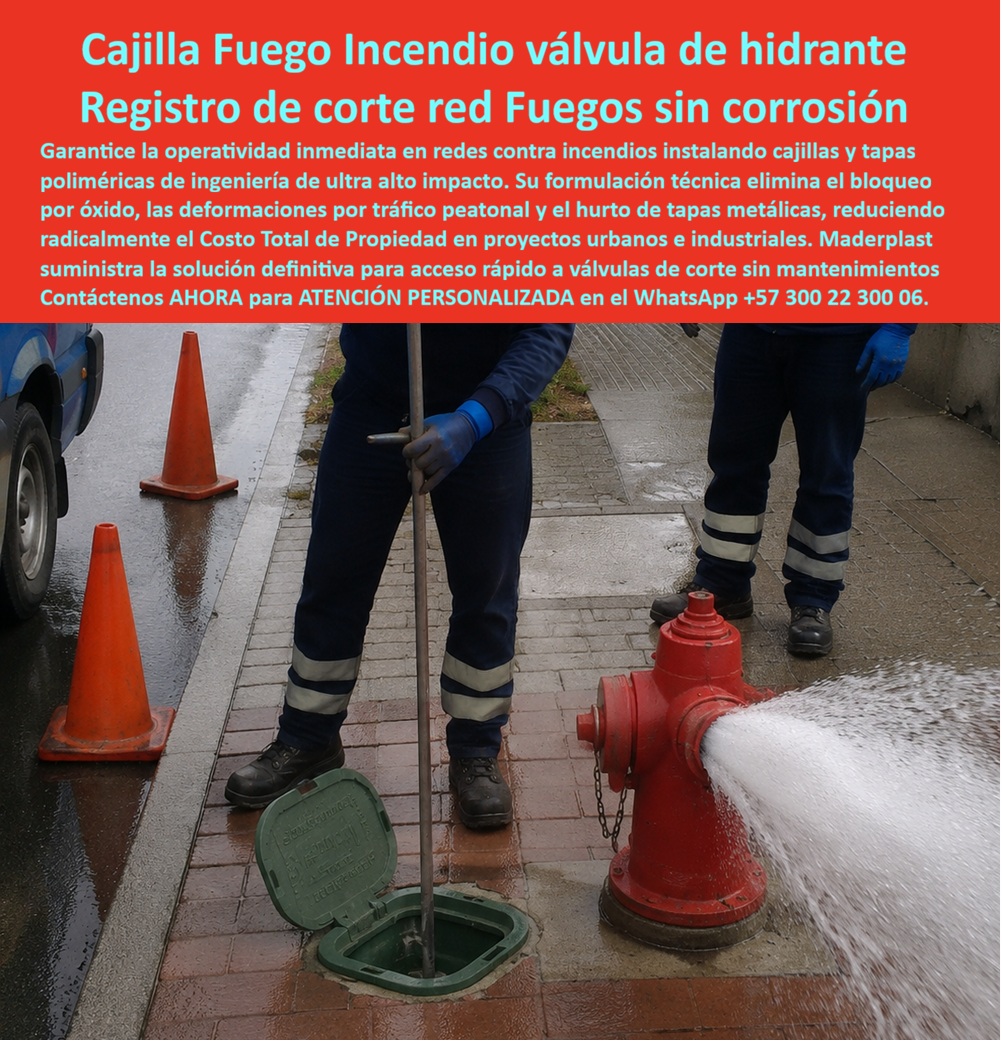 Cajilla De Hidrante Bomberos Caja Registro De Hidrante Incendios Maderplast Caja para válvula de red contra incendios de alto impacto Cajilla Totalizadora bomberos Grandes Proyectos Tapa de acueducto para llave de corte hidrante sin óxido a