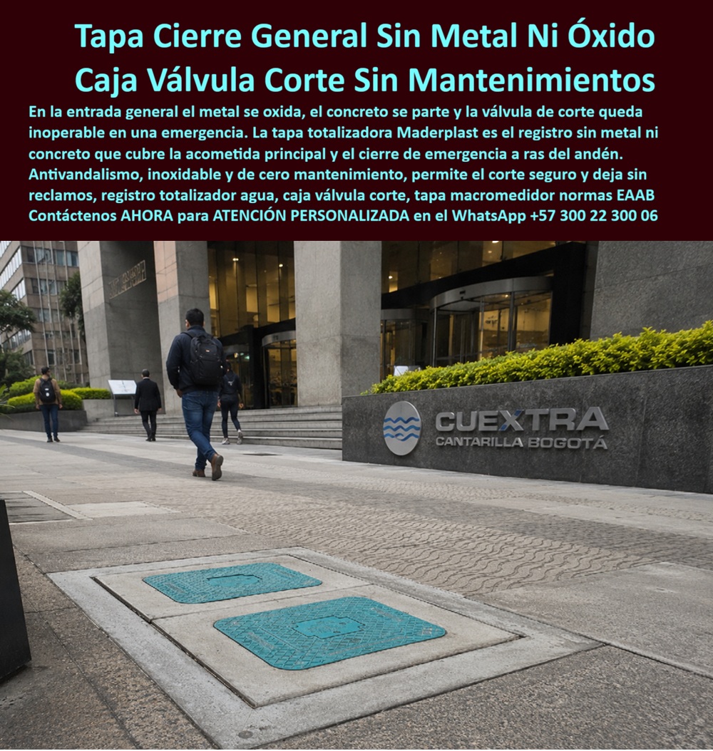 Tapa Totalizadora Telemetría Cajillas Tapas Válvulas Normas EAAB Maderplast Tapa Cierre Válvula Principal Multifamiliar Corte Emergencia Tapa Sin Metal Sin Concreto Totalizadora Norma Telemetría Registro Totalizador Para Entrada General Agua