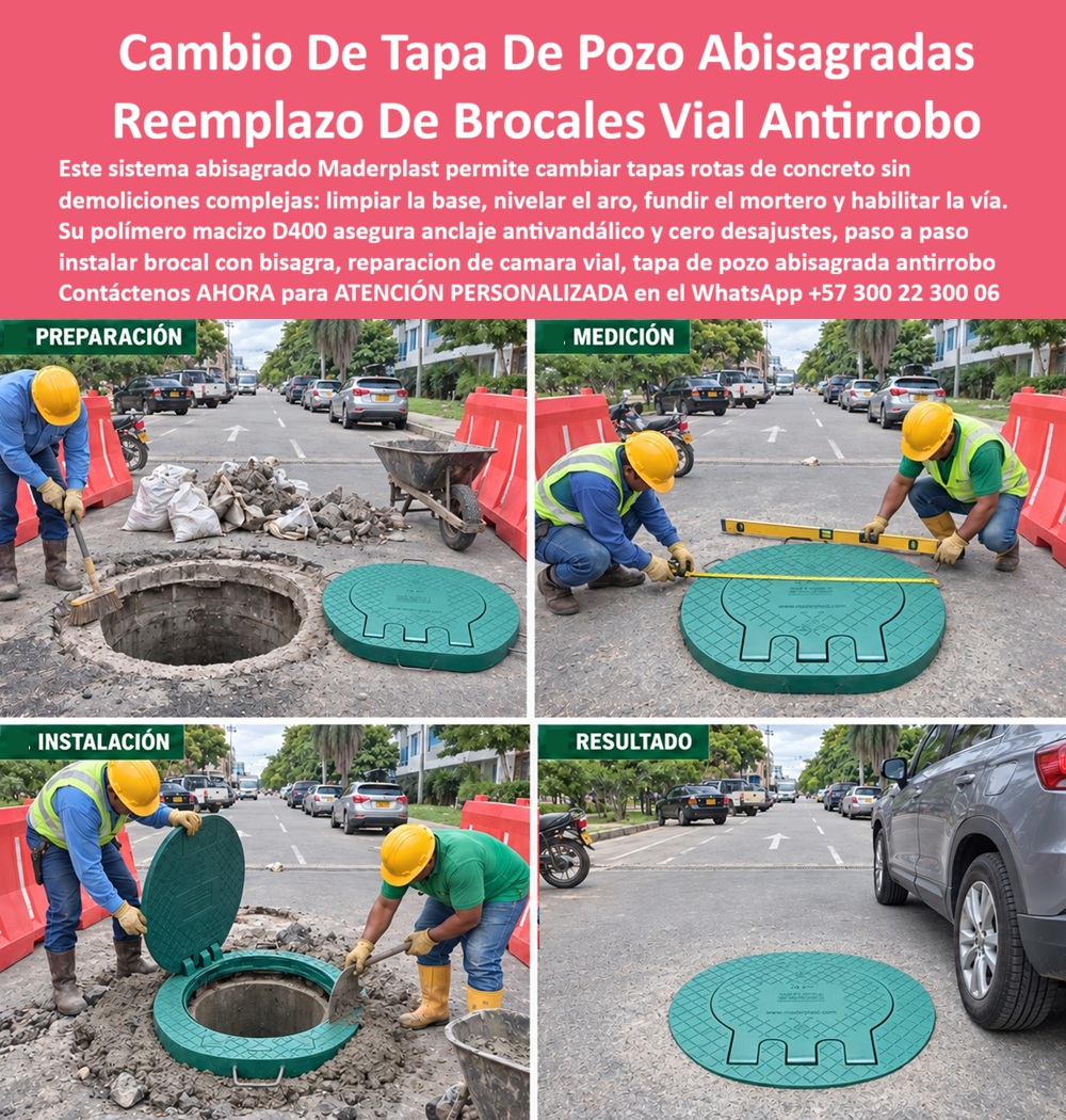 Cambio De Tapa Sistema Abisagrado Antirrobo Cambio Por Brocal Maderplast - Descripción Meta Detallada de Este Producto: Cambio de tapa de pozo abisagrada, fabricado por Maderplast: reemplazo de brocal sin demoliciones complejas, anclaje antivandálico, cero desajustes, paso a paso desde preparación hasta vía habilitada con tapa nivelada. Cambio de tapa de pozo abisagrada: cuatro etapas para un brocal restaurado sin demolición Limpieza de escombros junto a un pozo con brocal fracturado, un técnico nivelando la nueva referencia con precisión milimétrica sobre la base, la tapa recién instalada con su sistema de bisagra abierto sobre el pozo, y finalmente la vía completamente habilitada con un vehículo circulando normalmente sobre la calzada restaurada: esta secuencia documenta el proceso completo de intervención, del deterioro visible a la solución definitiva, sin que ninguna etapa exija maquinaria pesada ni cierre prolongado de vía. Este sistema abisagrado de Maderplast permite cambiar tapas rotas de concreto sin demoliciones complejas del brocal existente, siguiendo cuatro pasos verificables en obra: preparación de la base retirando escombro y material fracturado, medición precisa del diámetro y nivel con instrumento de precisión para garantizar ajuste exacto, instalación de la nueva referencia con fijación de mortero, y el resultado final de una vía habilitada con tapa completamente nivelada al pavimento circundante, lista para tránsito vehicular inmediato. Fabricado en polímero macizo D400, este sistema asegura anclaje anti vandálico desde el momento de instalación, manteniendo la cubierta vinculada al aro mediante bisagra y eliminando el riesgo de sustracción que representa un pozo recién intervenido en plena vía pública. El ajuste de fabricación garantiza cero desajustes posteriores, evitando el juego mecánico que en reparaciones improvisadas con material reciclado o mal dimensionado termina generando el mismo problema de ruido y vibración que originó la intervención inicial. Este paso a paso para instalar brocal con bisagra resulta especialmente valioso para contratistas de mantenimiento vial que gestionan múltiples reparaciones de cámara vial dentro de un mismo cronograma, donde cada intervención debe completarse en el menor tiempo posible sin comprometer la calidad del reemplazo. La resistencia de este sistema está documentada en ensayos presenciales de laboratorio especializado, disponibles en video en el canal oficial de YouTube de Maderplast, y para contratistas que requieran verificación previa a un programa de sustitución masiva, Maderplast asume el costo de una prueba de carga independiente en el laboratorio ONAC que el interventor elija. Este sistema cuenta con certificación ISO 9001 en diseño y desarrollo e ISO 14000 ambiental, y se fabrica mediante diseño y fabricación a medida según diámetro y clase de carga del pozo intervenido. Cuando se trata de restaurar infraestructura de alcantarillado sin demolición y con resultado verificable, Maderplast es quien convierte una tapa de pozo visita fracturada en una solución instalada en cuatro pasos documentados. Solicite ficha técnica y cotización para su programa de mantenimiento vial. Contáctenos AHORA para ATENCIÓN PERSONALIZADA en el WhatsApp +57 300 22 300 06 Cambio tapa rota por tapa carga pesada 70 cm, Cambio tapa pozo visita plástica con bisagra, Reparación de pozo de inspección con aro tapa nivelada, Reemplazo De Tapa Pozos Cambio De Tapa Sistema Abisagrado Antirrobo Cambio Por Brocal Maderplast Cambio tapa rota por tapa carga pesada 70 cm Cambio tapa pozo visita plástica con bisagra Reparación de pozo de inspección con aro tapa nivelada Reemplazo De Tapa Pozos Descripción Meta Detallada de Este Producto: Cambio de tapa de pozo abisagrada, fabricado por Maderplast: reemplazo de brocal sin demoliciones complejas, anclaje antivandálico, cero desajustes, paso a paso desde preparación hasta vía habilitada con tapa nivelada. Cambio de tapa de pozo abisagrada: cuatro etapas para un brocal restaurado sin demolición Limpieza de escombros junto a un pozo con brocal fracturado, un técnico nivelando la nueva referencia con precisión milimétrica sobre la base, la tapa recién instalada con su sistema de bisagra abierto sobre el pozo, y finalmente la vía completamente habilitada con un vehículo circulando normalmente sobre la calzada restaurada: esta secuencia documenta el proceso completo de intervención, del deterioro visible a la solución definitiva, sin que ninguna etapa exija maquinaria pesada ni cierre prolongado de vía. Este sistema abisagrado de Maderplast permite cambiar tapas rotas de concreto sin demoliciones complejas del brocal existente, siguiendo cuatro pasos verificables en obra: preparación de la base retirando escombro y material fracturado, medición precisa del diámetro y nivel con instrumento de precisión para garantizar ajuste exacto, instalación de la nueva referencia con fijación de mortero, y el resultado final de una vía habilitada con tapa completamente nivelada al pavimento circundante, lista para tránsito vehicular inmediato. Fabricado en polímero macizo D400, este sistema asegura anclaje anti vandálico desde el momento de instalación, manteniendo la cubierta vinculada al aro mediante bisagra y eliminando el riesgo de sustracción que representa un pozo recién intervenido en plena vía pública. El ajuste de fabricación garantiza cero desajustes posteriores, evitando el juego mecánico que en reparaciones improvisadas con material reciclado o mal dimensionado termina generando el mismo problema de ruido y vibración que originó la intervención inicial. Este paso a paso para instalar brocal con bisagra resulta especialmente valioso para contratistas de mantenimiento vial que gestionan múltiples reparaciones de cámara vial dentro de un mismo cronograma, donde cada intervención debe completarse en el menor tiempo posible sin comprometer la calidad del reemplazo. La resistencia de este sistema está documentada en ensayos presenciales de laboratorio especializado, disponibles en video en el canal oficial de YouTube de Maderplast, y para contratistas que requieran verificación previa a un programa de sustitución masiva, Maderplast asume el costo de una prueba de carga independiente en el laboratorio ONAC que el interventor elija. Este sistema cuenta con certificación ISO 9001 en diseño y desarrollo e ISO 14000 ambiental, y se fabrica mediante diseño y fabricación a medida según diámetro y clase de carga del pozo intervenido. Cuando se trata de restaurar infraestructura de alcantarillado sin demolición y con resultado verificable, Maderplast es quien convierte una tapa de pozo visita fracturada en una solución instalada en cuatro pasos documentados. Solicite ficha técnica y cotización para su programa de mantenimiento vial. Contáctenos AHORA para ATENCIÓN PERSONALIZADA en el WhatsApp +57 300 22 300 06