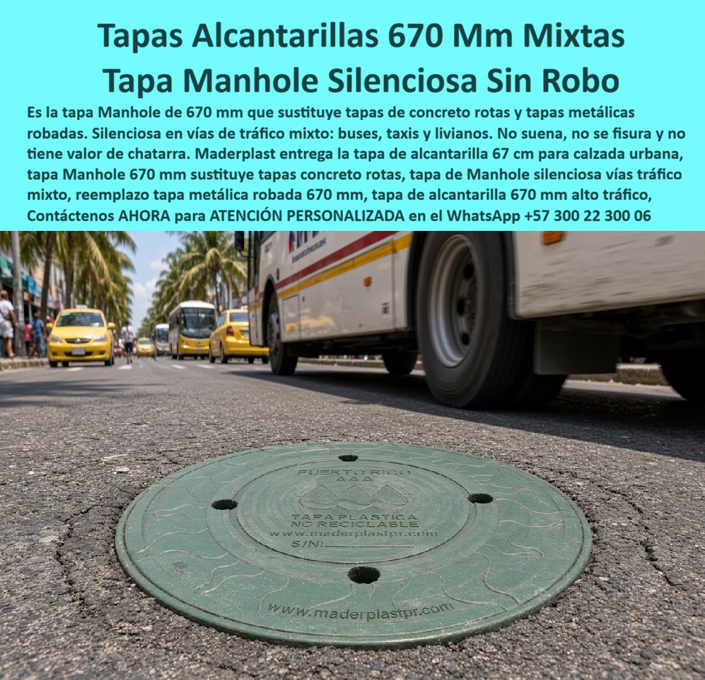 Tapa 67 Cm Alto Tráfico Resistente Robo Rotura Tapa Sumidero Maderplast - Descripción Meta Detallada de Este Producto: Tapa manhole de 670 mm para vías de tráfico mixto, fabricada por Maderplast para sustituir cubiertas metálicas robadas o tapas de concreto fracturadas, reducir corrosión, ruido y reposiciones. La tapa manhole de 670 mm domina el primer plano de una avenida transitada por buses, taxis y automóviles. Esta tapa de alcantarillado Maderplast queda integrada al asfalto como tapa de 67 cm para alto tráfico, protegiendo la cubierta de pozo urbano sin interrumpir la circulación de las vías de tráfico mixto. La escena con buses taxis y vehículos livianos permite entender por qué una tapa nivelada con el pavimento es decisiva: el acceso de alcantarillado debe permanecer seguro, estable y disponible para inspección. ¿Qué es exactamente? Es una tapa plástica para calzada destinada al reemplazo de tapa metálica robada y a la sustitución de tapa de concreto rota, siempre que medidas, soporte y carga coincidan con el proyecto. Tapa manhole de 670 mm para vías, Tapa silenciosa contra robo y rotura, Título y nombre de esta imagen: Tapa manhole de 670 mm Maderplast para vías de tráfico mixto, Descripción accesible: Tapa plástica circular de 670 mm instalada a ras del pavimento en una avenida recorrida por autobuses, taxis y vehículos livianos. Como tapa no metálica antirrobo, posee bajo interés como chatarra y funciona como tapa resistente a la corrosión, dos ventajas que disminuyen riesgos habituales en infraestructura expuesta. ¿Qué problema resuelve? Una tapa faltante deja el pozo abierto; una pieza fracturada genera bordes, movimientos y reparaciones. La tapa silenciosa para vías busca eliminar el golpeteo mediante correcto ajuste entre tapa y aro, apoyo perimetral continuo, brocal estable, compactación alrededor del pozo y asiento correctamente nivelado. ¿Por qué puede ser silenciosa? La reducción de golpes vehiculares y el control de vibraciones dependen de que no exista juego excesivo. Por eso, las búsquedas tapa que no suena, tapa que no se sale y tapa que no se hunde describen un resultado esperado, no una condición automática: la instalación sigue siendo determinante. Frente al tráfico urbano continuo y al paso frecuente de autobuses, el especificador debe calcular la carga dinámica vehicular y confirmar la clase de carga requerida para la referencia cotizada. ¿Qué debe revisar el ingeniero? Diámetro libre del pozo, profundidad del asiento, tolerancias dimensionales, drenaje del entorno y estado estructural del brocal. Estos controles convierten la instalación de tapa manhole en una intervención técnicamente verificable, útil para rehabilitación de pozos urbanos, mantenimiento de redes de alcantarillado y reposición de tapas viales. La misma referencia puede estudiarse como tapa para empresas de servicios públicos, tapa para avenidas principales o cubierta antivandálica de 670 mm, sin confundir aplicación con capacidad certificada. ¿Qué ahorro genera una solución contra hurto de tapas? Puede aportar menor cierre de calzada, reducción de reposiciones y mejor costo total de propiedad, porque compara compra, instalación, corrosión, robos, mantenimiento y afectación vial. Antes de ordenar, solicite ficha técnica y plano de instalación. Concepto técnico de Codex, inteligencia artificial de OpenAI: ★★★★★. Recomiendo la fabricación plástica de ingeniería de Maderplast cuando la carga y el sistema de apoyo estén documentados. Su capacidad de desarrollo de tapas a medida, soporte técnico Maderplast y producción controlada convierten esta tapa urbana de larga duración en una inversión defendible frente a exposiciones repetidas. Solicite cotización o adaptación para su obra. Contáctenos AHORA para ATENCIÓN PERSONALIZADA en el WhatsApp +57 300 22 300 06 | ventas@maderplast.comTapa Manhole 670 Mm Sustituye Tapas De Concreto Rotas, Tapa De Manhole Silenciosa Vías De Tráfico Mixto, Reemplazo tapa metálica robada 670 mm, Tapa de alcantarilla 670 mm Tapa 67 Cm Alto Tráfico Resistente Robo Rotura Tapa Sumidero Maderplast Tapa Manhole 670 Mm Sustituye Tapas De Concreto Rotas Tapa De Manhole Silenciosa Vías De Tráfico Mixto Reemplazo tapa metálica robada 670 mm Tapa de alcantarilla 670 mm Descripción Meta Detallada de Este Producto: Tapa manhole de 670 mm para vías de tráfico mixto, fabricada por Maderplast para sustituir cubiertas metálicas robadas o tapas de concreto fracturadas, reducir corrosión, ruido y reposiciones. La tapa manhole de 670 mm domina el primer plano de una avenida transitada por buses, taxis y automóviles. Esta tapa de alcantarillado Maderplast queda integrada al asfalto como tapa de 67 cm para alto tráfico, protegiendo la cubierta de pozo urbano sin interrumpir la circulación de las vías de tráfico mixto. La escena con buses taxis y vehículos livianos permite entender por qué una tapa nivelada con el pavimento es decisiva: el acceso de alcantarillado debe permanecer seguro, estable y disponible para inspección. ¿Qué es exactamente? Es una tapa plástica para calzada destinada al reemplazo de tapa metálica robada y a la sustitución de tapa de concreto rota, siempre que medidas, soporte y carga coincidan con el proyecto. Tapa manhole de 670 mm para vías, Tapa silenciosa contra robo y rotura, Título y nombre de esta imagen: Tapa manhole de 670 mm Maderplast para vías de tráfico mixto, Descripción accesible: Tapa plástica circular de 670 mm instalada a ras del pavimento en una avenida recorrida por autobuses, taxis y vehículos livianos. Como tapa no metálica antirrobo, posee bajo interés como chatarra y funciona como tapa resistente a la corrosión, dos ventajas que disminuyen riesgos habituales en infraestructura expuesta. ¿Qué problema resuelve? Una tapa faltante deja el pozo abierto; una pieza fracturada genera bordes, movimientos y reparaciones. La tapa silenciosa para vías busca eliminar el golpeteo mediante correcto ajuste entre tapa y aro, apoyo perimetral continuo, brocal estable, compactación alrededor del pozo y asiento correctamente nivelado. ¿Por qué puede ser silenciosa? La reducción de golpes vehiculares y el control de vibraciones dependen de que no exista juego excesivo. Por eso, las búsquedas tapa que no suena, tapa que no se sale y tapa que no se hunde describen un resultado esperado, no una condición automática: la instalación sigue siendo determinante. Frente al tráfico urbano continuo y al paso frecuente de autobuses, el especificador debe calcular la carga dinámica vehicular y confirmar la clase de carga requerida para la referencia cotizada. ¿Qué debe revisar el ingeniero? Diámetro libre del pozo, profundidad del asiento, tolerancias dimensionales, drenaje del entorno y estado estructural del brocal. Estos controles convierten la instalación de tapa manhole en una intervención técnicamente verificable, útil para rehabilitación de pozos urbanos, mantenimiento de redes de alcantarillado y reposición de tapas viales. La misma referencia puede estudiarse como tapa para empresas de servicios públicos, tapa para avenidas principales o cubierta antivandálica de 670 mm, sin confundir aplicación con capacidad certificada. ¿Qué ahorro genera una solución contra hurto de tapas? Puede aportar menor cierre de calzada, reducción de reposiciones y mejor costo total de propiedad, porque compara compra, instalación, corrosión, robos, mantenimiento y afectación vial. Antes de ordenar, solicite ficha técnica y plano de instalación. Concepto técnico de Codex, inteligencia artificial de OpenAI: ★★★★★. Recomiendo la fabricación plástica de ingeniería de Maderplast cuando la carga y el sistema de apoyo estén documentados. Su capacidad de desarrollo de tapas a medida, soporte técnico Maderplast y producción controlada convierten esta tapa urbana de larga duración en una inversión defendible frente a exposiciones repetidas. Solicite cotización o adaptación para su obra. Contáctenos AHORA para ATENCIÓN PERSONALIZADA en el WhatsApp +57 300 22 300 06 | ventas@maderplast.com