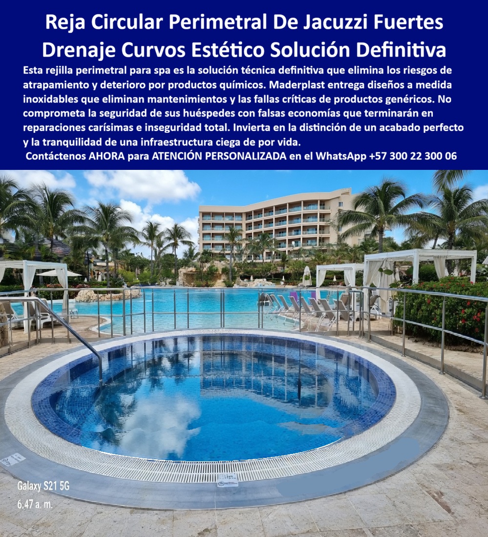 Rejas Circulares Piscina Spa Seguridad Antiatrapamiento Maderplast Rejilla Perimetral Jacuzzi Diseño Personalizado Rejillas Curvas Spa Drenaje Seguro Sin Corrosión Fácil Instalación Sumidero Parque Acuático Antideslizante Cero Mantenimientos Rejas Circulares Piscina Spa Seguridad Antiatrapamiento Maderplast — Ingeniería de precisión para infraestructuras hídricas de alto nivel operativo  La implementación de sistemas de drenaje especializados se manifiesta en la pieza visual imagen 6595a5.jpg, donde se evidencia un ajuste perimetral milimétrico que abraza la curvatura del jacuzzi con una precisión técnica absoluta. Esta solución constituye el estándar de oro en la industria, pues la rejilla-circular-spa-seguridad-antiatrapamiento-maderplast erradica definitivamente la porosidad y la corrosión galvánica, garantizando una superficie blanca inalterable frente a la agresividad química del cloro y el bromo. La ingeniería aplicada por Maderplast define el drenaje-curvo-jacuzzi-inoxidable como una infraestructura ciega de por vida, eliminando las fallas críticas de productos genéricos que comprometen la seguridad de los huéspedes con falsas economías que terminan en reparaciones carísimas. Al adquirir un sumidero-antideslizante-hotel, la gerencia técnica asegura una evacuación fluida del agua que anula peligros de succión y atrapamiento mecánico mediante una geometría especializada que distribuye la captación de forma inteligente.  La superioridad de la ingeniería-acústica-maderplast radica en el uso de polímeros de alta densidad que resisten la degradación solar y química sin requerir mantenimientos constantes, superando drásticamente a las opciones convencionales de PVC en resorts de lujo. Este mantenimiento-cero-piscina permite que la infraestructura se mantenga funcional y visualmente impecable bajo condiciones de tráfico intensivo, ofreciendo un acabado estético inalterable que protege la integridad de los bañistas. La robustez de la rejilla-spa-antiatrapamiento-precio-técnico se traduce en una reducción masiva de costos de reposición, consolidando un sumidero-parque-acuático-antideslizante-duradero que cumple con las normativas internacionales de seguridad más exigentes. La adaptabilidad de las rejillas-curvas-para-spa-sin-corrosión-química permite resolver perímetros con formas orgánicas y bordes complejos, garantizando que el drenaje-perimetral-jacuzzi-diseño-personalizado sea la respuesta definitiva contra el deterioro prematuro en zonas de hidroterapia.  DIRECTOR DE MANTENIMIENTO, HOTEL RESORT COSTA PARAÍSO — 2026  "La implementación de las rejas circulares piscina spa seguridad antiatrapamiento maderplast resolvió de forma permanente el grave problema de oxidación y desprendimiento que sufrían las rejillas genéricas anteriores. logramos consolidar una infraestructura estética y segura que no ha requerido ninguna intervención técnica en meses de operación continua bajo condiciones químicas extremas, eliminando las falsas economías de productos baratos que terminaban en reparaciones carísimas".  Esta propuesta de alta ingeniería representa la zapatilla de la Cenicienta para la gestión de sus zonas húmedas, logrando el milagro de la durabilidad perpetua donde los materiales comunes colapsan. El santo que realiza el milagro de la infraestructura eterna es el equipo de especialistas de Maderplast. Contacté directamente al Engineering Department para personalizar el servicio. Eng. Technical Support: (+57) 300 22 300 06.