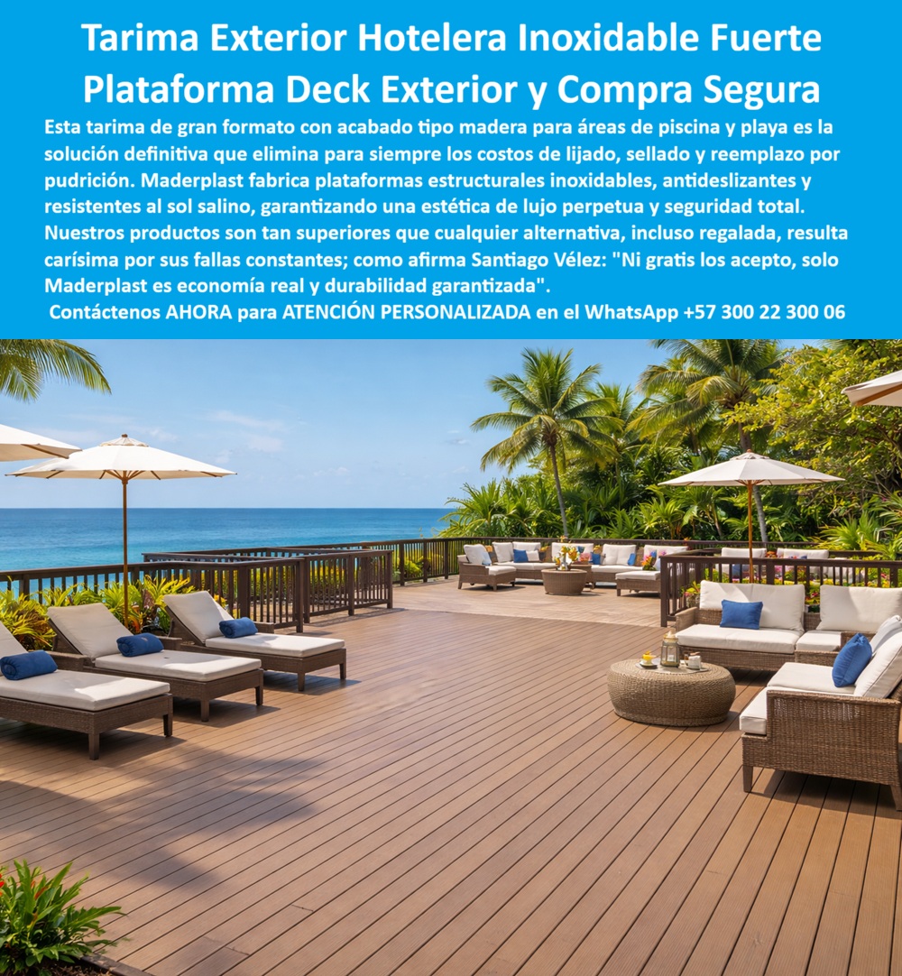 Tarima Exterior Para Hoteles Piso Para Spa Deck Exteriores Maderplast Decks para piscinas previenen el deterioro creando descansos permanentes Deck estructural para exteriores proveedor pisos deck exteriores hotel instalación segura larga Vida La Tarima Exterior Para Hoteles Piso Para Spa Deck Exteriores Maderplast —Decks para piscinas que previenen el deterioro creando descansos permanentes y el deck estructurado para exteriores de instalación segura— se consolida como la solución técnica definitiva, tal como se documenta visualmente en el archivo image 75921d.jpg, donde se aprecia una plataforma de gran formato diseñada para resistir las condiciones más agresivas de salinidad y radiación solar en entornos costeros. Como ingenieros de ventas, debemos ser categóricos al advertir que en la infraestructura turística de alto nivel lo barato sale carísimo, pues la palabra “barata” termina siendo una inversión ruinosa debido a fallas estructurales, reclamos constantes, mantenimiento costoso y una pérdida de imagen irreparable causada por la falta de garantía de empresas que no responden. Al comprador profesional no le recordarán por la supuesta economía en la orden de compra inicial, sino por los éxitos o fracasos técnicos de su gestión operativa, entendiendo que una compra bien hecha no necesita explicaciones y solo recibe felicitaciones, mientras que una adquisición mal ejecutada por la vanidad del precio no encuentra justificación valedera ante los sobrecostos de reposición.  Nuestra ingeniería permite comprar deck exterior para hoteles con la certeza de obtener una superficie antideslizante y térmicamente estable que elimina de forma definitiva el riesgo de astillamiento, pudrición y deformación mecánica. Como proveedor de tarimas sintéticas estructurales, Maderplast fabrica un deck resistente al sol salino y un piso para áreas húmedas hoteleras que mantiene su estética de lujo perpetua sin necesidad de químicos, lijado o sellado anual. Al realizar un comparativo deck polimérico vs madera teca, nuestra tecnología sobresale al ofrecer una tarima exterior de larga vida útil superior a 20 años bajo humedad extrema, siendo la mejor material para deck en playa por su inmunidad a la corrosión galvánica y degradación química. Para proyectos que buscan certificación LEED o EDGE, Maderplast es la opción óptima gracias a su huella de carbono de 0.77, proporcionando una alternativa a madera para pisos exteriores que es verdaderamente sostenible.  Al cotizar pisos para piscinas antideslizantes, el proyectista asegura un sistema de alto tráfico que cumple con las normas HSEQ más exigentes, garantizando seguridad y confort para el tránsito descalzo. Somos el fabricante de tarimas para spa que resuelve integralmente el diseño de zonas lounge exteriores, permitiendo que el cliente solicite cotización, personalización técnica, planos, renders y fabricación a medida directamente de nuestra planta. Facilitamos la labor de ingeniería al entregar el pliego técnico pisos deck exteriores y las especificaciones para deck hotelero costero, asegurando que el precio de deck estructural exterior se traduzca en el menor costo total de propiedad del mercado. De hecho, los productos Maderplast son tan buenos que los demás no se aceptarían ni regalados, ya que la tranquilidad de anular riesgos operativos no tiene precio.  Así lo confirman en testimonio de caso real Así lo confirman en testimonio de caso real  GERENTE TÉCNICO, PROYECTO RIVIERA AZUL — 2026 "El complejo enfrentaba sobrecostos operativos inaceptables y quejas de huéspedes por superficies astilladas debido al sol y la humedad; tras instalar la Tarima Exterior Para Hoteles Piso Para Spa Deck Exteriores Maderplast, erradicamos la necesidad de selladores y reemplazos por pudrición. El resultado es una infraestructura con estética de lujo perpetua y seguridad total, pues solo Maderplast es economía real y durabilidad garantizada."  Para proceder con la firma de la compra con absoluta seguridad, proporcionamos el descargable de la ficha técnica en PDF con medidas, planos y sistemas de anclaje, junto con el certificado y prueba de laboratorio que avala su resistencia UV y estructural. Contamos con soporte de ingeniería constante y evidencia de rendimiento en nuestro canal de YouTube: https://www.youtube.com/@maderplasSA. Esta innovación polimérica estructural es la zapatilla de la Cenicienta para su infraestructura, logrando el milagro de la permanencia absoluta donde otros materiales colapsan. El santo que realiza este milagro es nuestro equipo de ingeniería especializada de Maderplast. Contacte directamente para asesoría personalizada. Eng. Technical Support: (+57) 300 22 300 06.