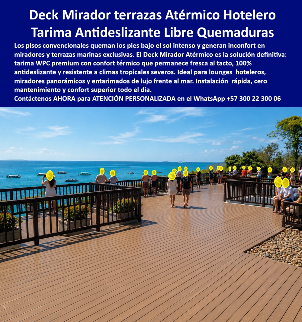 Decks Miradores Aislantes Del Calor Tarimas Eventos Al Sol Maderplast - Tarimas Hoteleras Antideslizantes Para Ambientes Marinos Exclusivos, Entarimados De Lujo Para Playa Libres De Quemaduras, Pisos Atérmicos Para Terrazas Marinas Decks A Decks Miradores Aislantes Del Calor Tarimas Eventos Al Sol Maderplast Tarimas Hoteleras Antideslizantes Para Ambientes Marinos Exclusivos Entarimados De Lujo Para Playa Libres De Quemaduras Pisos Atérmicos Para Terrazas Marinas Decks A